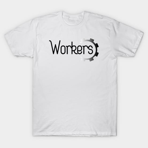 Workers 02 T-Shirt by SanTees